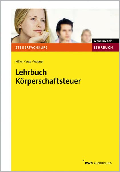 Lehrbuch Körperschaftsteuer (Steuerfachkurs) Law