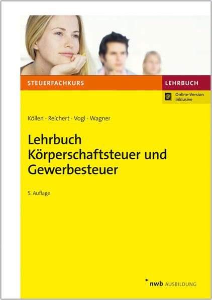 Lehrbuch Körperschaftsteuer und Gewerbesteuer: Online-Training inklusive Law