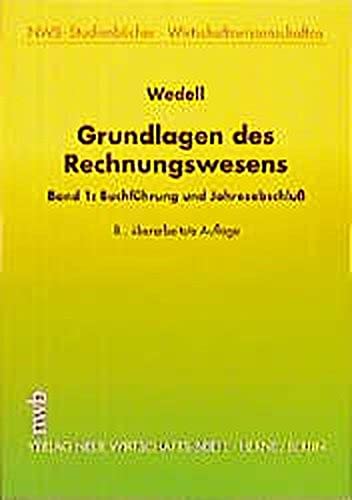 Grundlagen des Rechnungswesens, Bd.1, Buchführung und Jahresabschluß: Buchführung und Jahresabschluss (NWB-Studienbücher - Wirtschaftswissenschaften) Business, Finance & Career