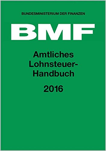 Amtliches Lohnsteuer-Handbuch 2016 Law