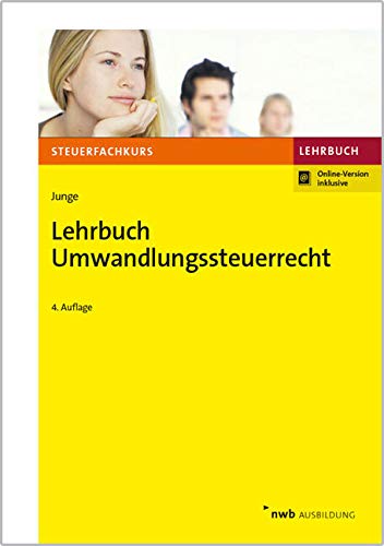 Lehrbuch Umwandlungssteuerrecht: Mit Online-Zugang (Steuerfachkurs) Law