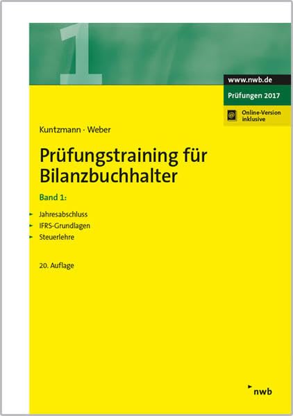 Prüfungstraining für Bilanzbuchhalter, Band 1: Jahresabschluss. IFRS-Grundlagen. Steuerlehre. Law