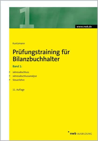 Prüfungstraining für Bilanzbuchhalter 1: Jahresabschluss, Jahresabschlussanalyse und Steuerlehre book