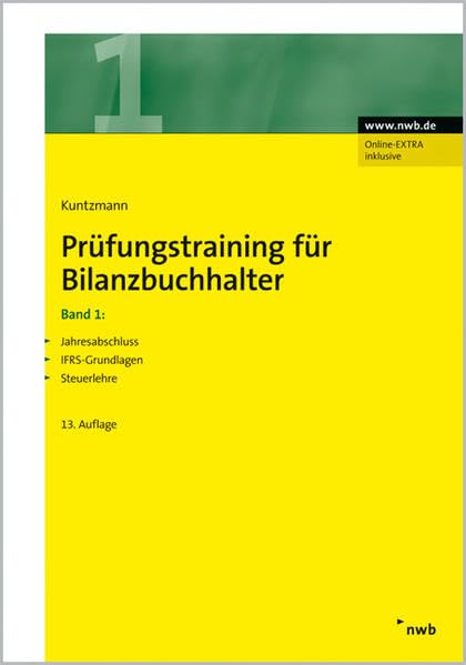 Prüfungstraining für Bilanzbuchhalter, Band 1: Jahresabschluss. IFRS-Grundlagen. Steuerlehre. (NWB Bilanzbuchhalter) Law