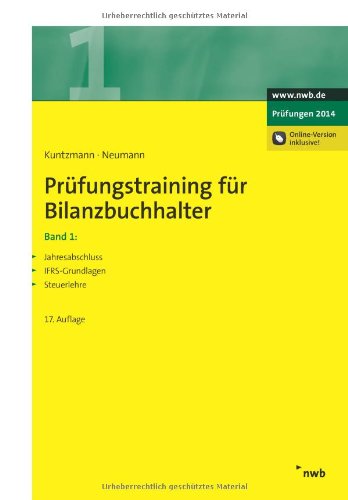 Prüfungstraining für Bilanzbuchhalter 1: Jahresabschluss. IFRS-Grundlagen. Steuerlehre book
