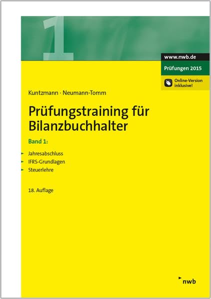 Prüfungstraining für Bilanzbuchhalter, Band 1: Jahresabschluss. IFRS-Grundlagen. Steuerlehre. Law