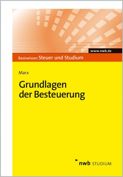 Grundlagen der Besteuerung (Basiswissen Steuer und Studium) Law