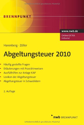 Abgeltungsteuer 2010: Häufig gestellte Fragen. Erläuterungen mit Praxishinweisen. Ausfüllhilfen zur Anlage KAP. Lexikon der Abgeltungsteuer. Abgeltungsteuer in Schaubildern. Law