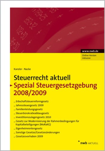 NWB Steuerrecht aktuell / Steuerrecht aktuell Spezial Steuergesetzgebung 2008/2009 Law
