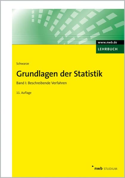 Grundlagen der Statistik, Band 1: Beschreibende Verfahren. (NWB Studium Betriebswirtschaft) Law