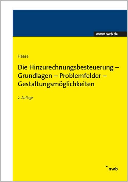 Die Hinzurechnungsbesteuerung - Grundlagen - Problemfelder - Gestaltungsmöglichkeiten Law