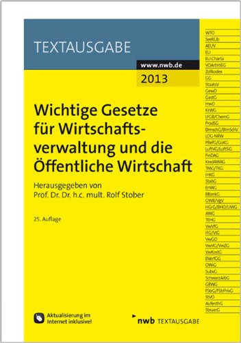 Wichtige Gesetze für Wirtschaftsverwaltung und die Öffentliche Wirtschaft: Aktualisierung im Internet inklusive (Textausgabe) Law