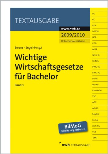 Wichtige Wirtschaftsgesetze für Bachelor, Band 1 (Textausgabe) Law