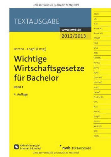 Wichtige Wirtschaftsgesetze für Bachelor, Band 1 (Textausgabe) Law