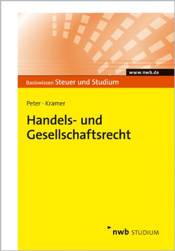Handels- und Gesellschaftsrecht (Basiswissen Steuer und Studium) Law