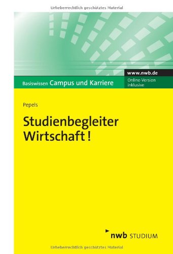 Studienbegleiter Wirtschaft!: Orientierungshilfe von A bis Z. (NWB Basiswissen Campus und Karriere) Law