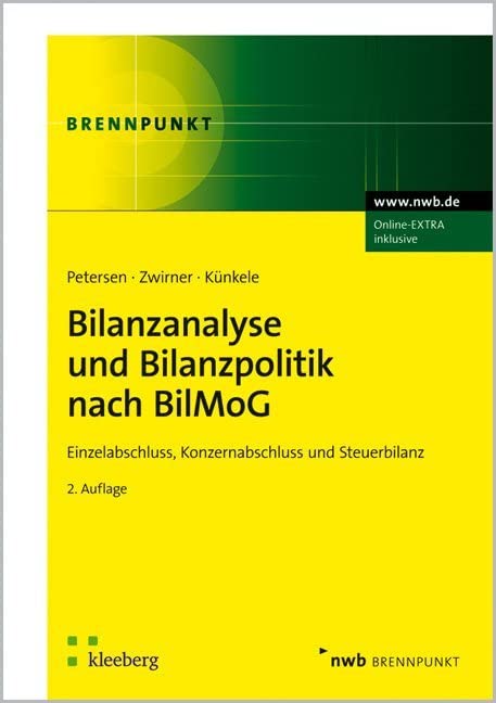 Bilanzanalyse und Bilanzpolitik nach BilMoG: Einzelabschluss, Konzernabschluss und Steuerbilanz. (NWB Brennpunkt) Law