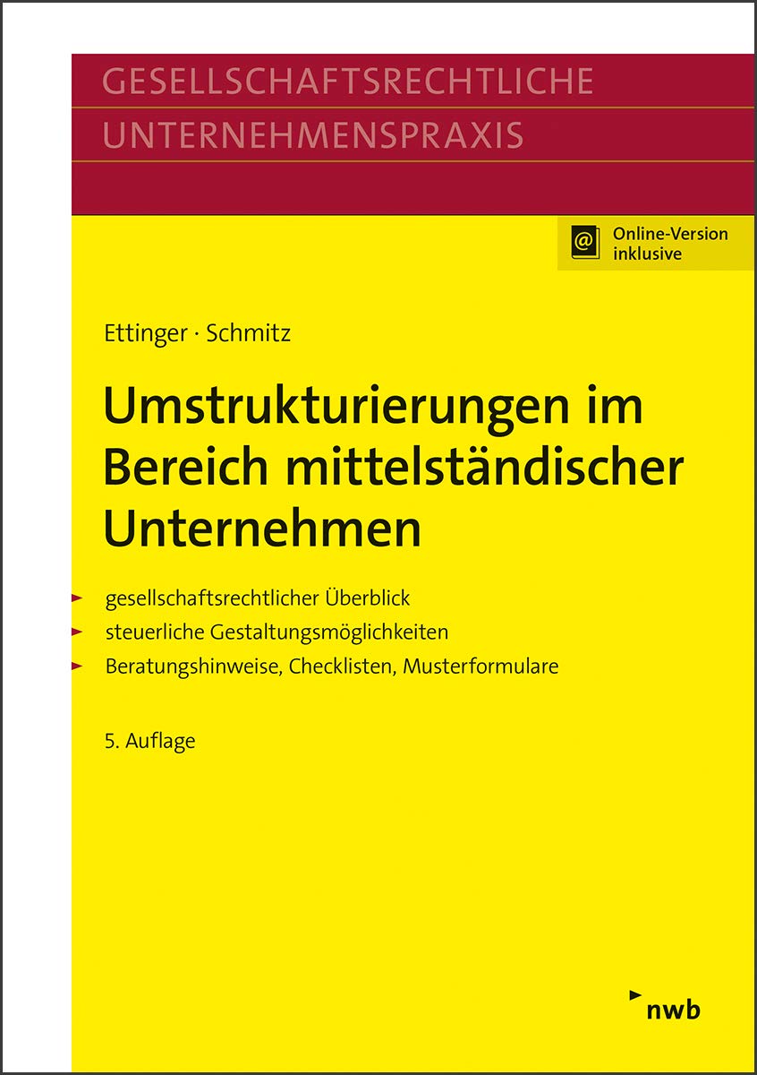 Umstrukturierungen im Bereich mittelständischer Unternehmen: Gesellschaftsrechtlicher Überblick. Steuerliche Gestaltungsmöglichkeiten. ... (Gesellschaftsrechtliche Unternehmenspraxis) Law