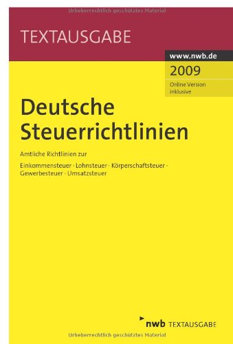 Deutsche Steuerrichtlinien: Amtliche Richtlinien zur Einkommensteuer, Lohnsteuer, Körperschaftsteuer, Gewerbesteuer, Umsatzsteuer. (Textausgabe) Law