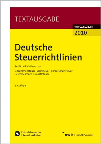 Deutsche Steuerrichtlinien: Amtliche Richtlinien zur Einkommensteuer, Lohnsteuer, Körperschaftsteuer, Gewerbesteuer, Umsatzsteuer. (Textausgabe) Law