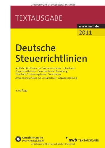 Deutsche Steuerrichtlinien: Amtliche Richtlinien zur Einkommensteuer, Lohnsteuer, Körperschaftsteuer, Gewerbesteuer, Bewertung, ... Umsatzsteuer, Abgabenordnung (Textausgabe) Law