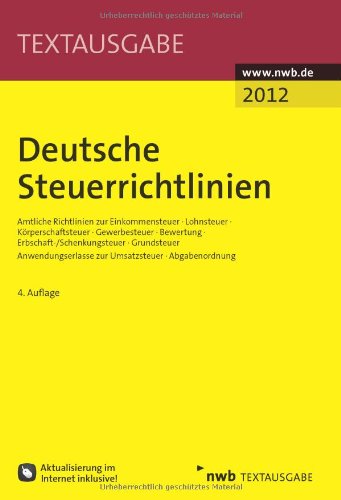 Deutsche Steuerrichtlinien: Amtliche Richtlinien zur Einkommensteuer, Lohnsteuer, Körperschaftsteuer, Gewerbesteuer, Bewertung, ... und Abgabenordnung. (Textausgabe) Law