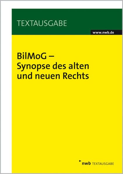 BilMog (Bilanzrechtsmodernisierungsgesetz) - Synopse des alten und neuen Rechts Law
