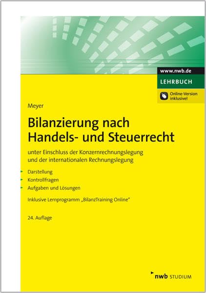 Bilanzierung nach Handels- und Steuerrecht: unter Einschluss der Konzernrechnungslegung und der internationalen Rechnungslegung. Darstellung, ... Online". (NWB Studium Betriebswirtschaft) Law