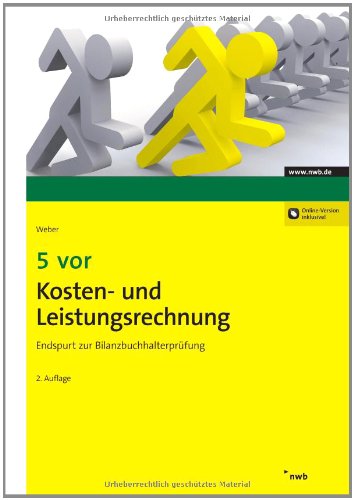 5 vor Kosten- und Leistungsrechnung: Endspurt zur Bilanzbuchhalterprüfung. (NWB Bilanzbuchhalter) Law