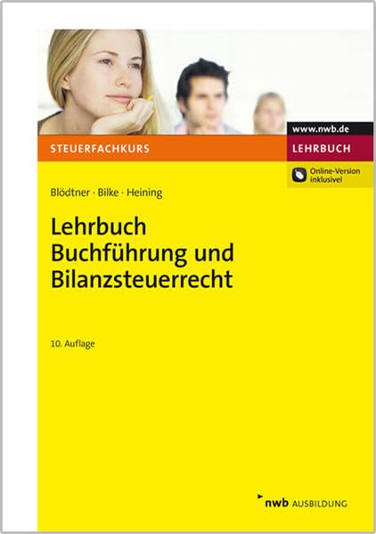 Lehrbuch Buchführung und Bilanzsteuerrecht (Steuerfachkurs) Law