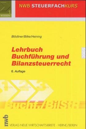 Lehrbuch Buchführung und Bilanzsteuerrecht (NWB-Steuerfachkurs) Law