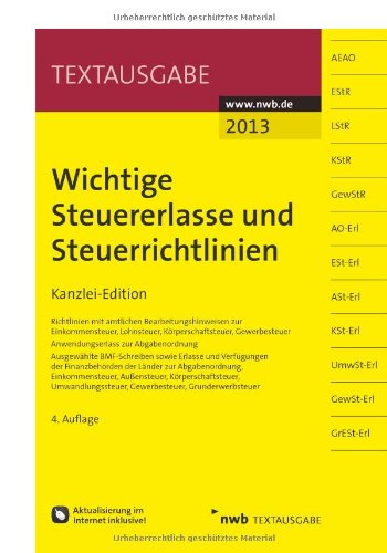 Wichtige Steuererlasse und Steuerrichtlinien: Kanzlei-Edition (Textausgabe) Law