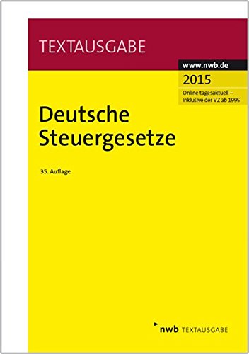 Deutsche Steuergesetze: Online tagesaktuell - inklusive der VZ ab 1995, kostenloser Online-Aktualisierungsservice. Bearb. v. d. NWB Gesetzesredaktion Law