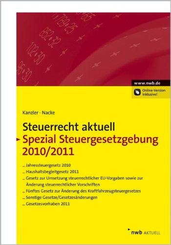 Steuerrecht aktuell Spezial Steuergesetzgebung 2010/2011 Law