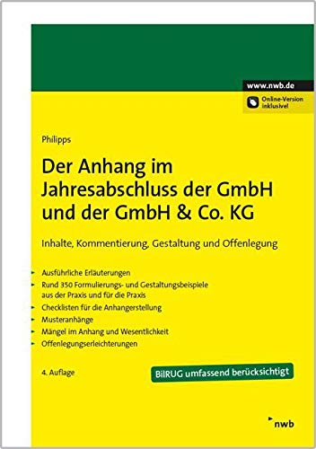Der Anhang im Jahresabschluss der GmbH und der GmbH & Co. KG: Inhalte, Kommentierung, Gestaltung u.Offenlegung. Ausführliche Erläuterungen.Rund 350 ... Wesentlichkeit.Offenlegungserleichterungen Law