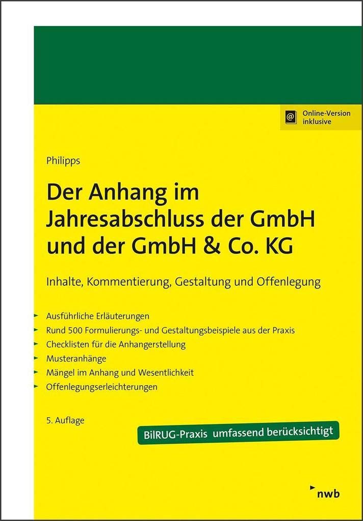 Der Anhang im Jahresabschluss der GmbH und der GmbH & Co. KG: Inhalte, Kommentierung, Gestaltung und Offenlegung. Law