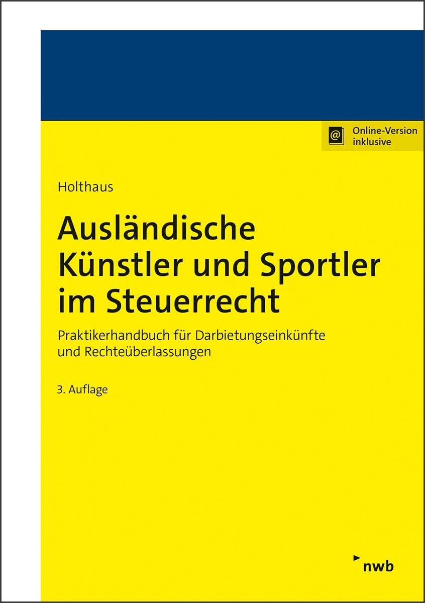 Ausländische Künstler und Sportler im Steuerrecht: Praktikerhandbuch für Darbietungseinkünfte und Rechteüberlassungen Law