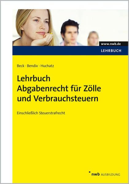 Lehrbuch Abgabenrecht für Zölle und Verbrauchsteuern Law
