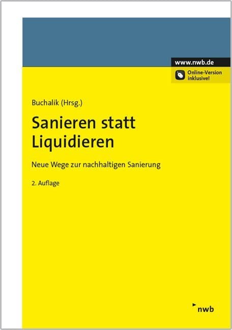 Sanieren statt Liquidieren: Neue Wege zur nachhaltigen Unternehmenssanierung. Law