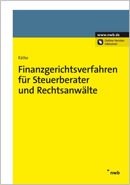 Finanzgerichtsverfahren für Steuerberater und Rechtsanwälte: Online-Version inklusive, Freischaltcode im Buch Law