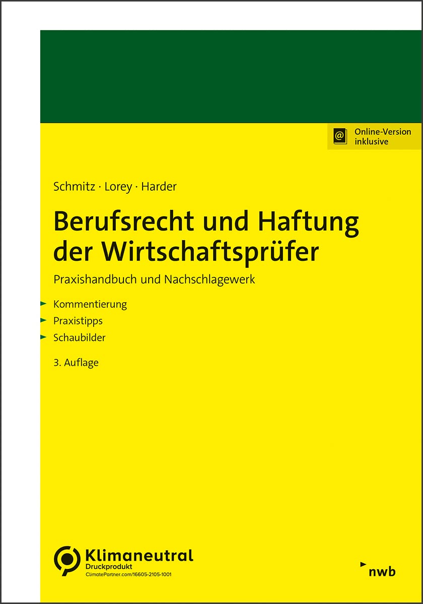 Berufsrecht und Haftung der Wirtschaftsprüfer: Praxishandbuch und Nachschlagewerk. Kommentierung. Praxistipps. Schaubilder. (NWB Wirtschaftsprüfung) Law