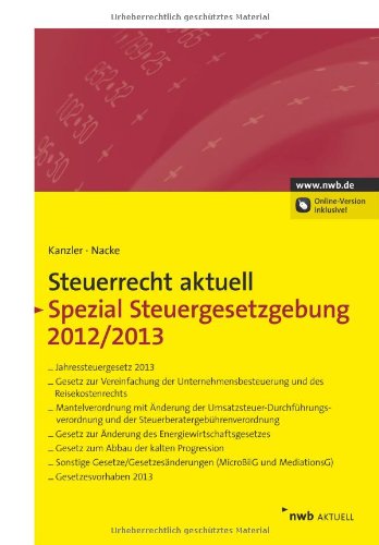 NWB Steuerrecht aktuell / Steuerrecht aktuell Spezial Steuergesetzgebung 2012/2013 Law