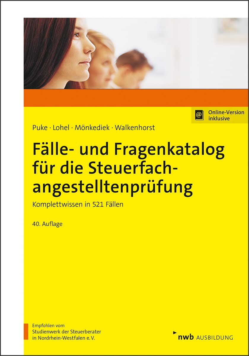 Fälle- und Fragenkatalog für die Steuerfachangestelltenprüfung: Komplettwissen in 521 Fällen book