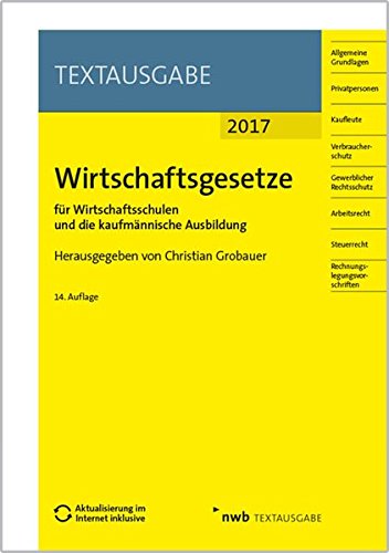 Wirtschaftsgesetze für Wirtschaftsschulen und die kaufmännische Ausbildung: Ausgabe 2017 Law