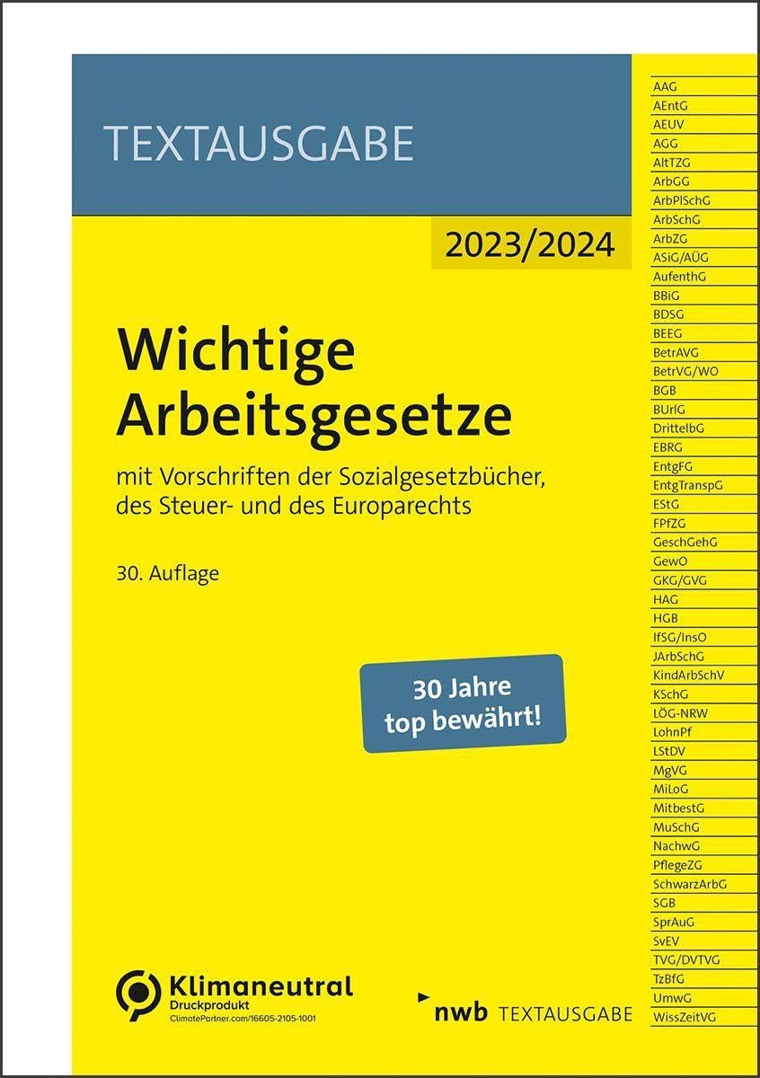 Wichtige Arbeitsgesetze: mit Vorschriften der Sozialgesetzbücher, des Steuer- und des Europarechts (NWB Textausgabe) Law