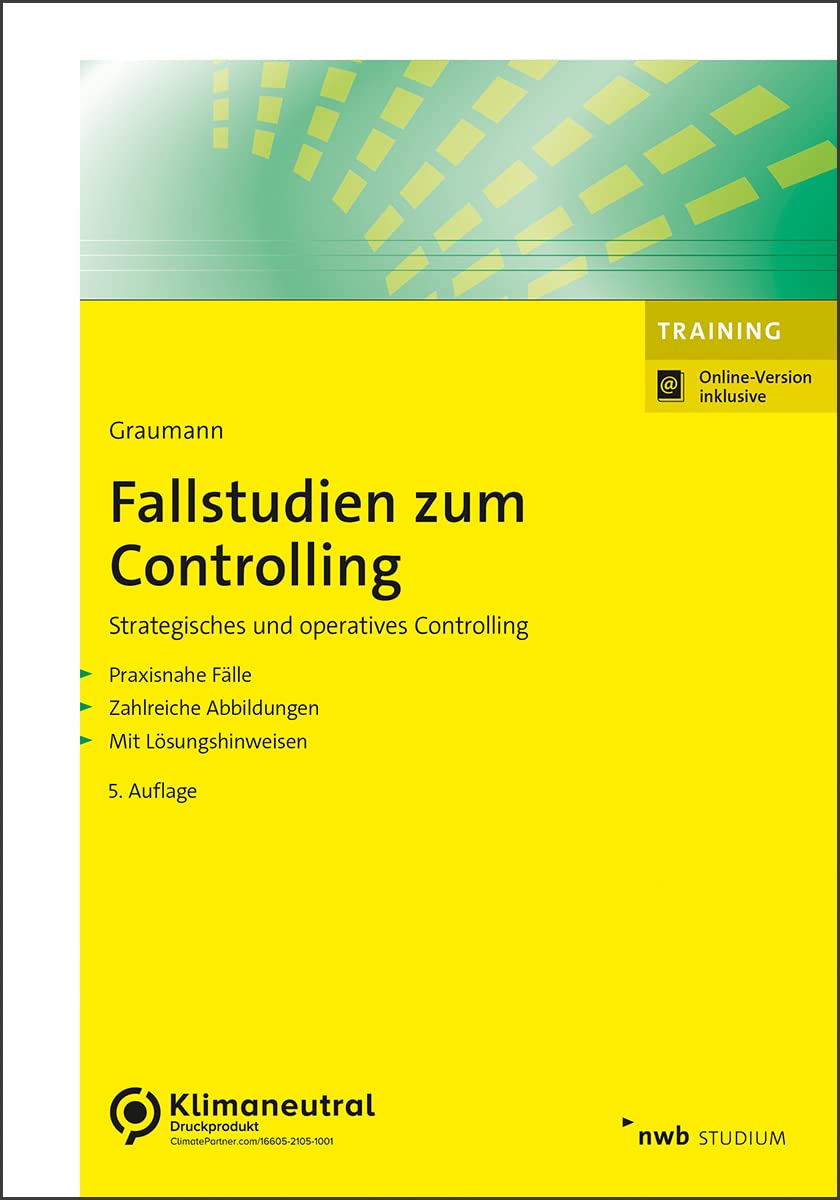 Fallstudien zum Controlling: Strategisches und operatives Controlling. (NWB Studium Betriebswirtschaft) Law