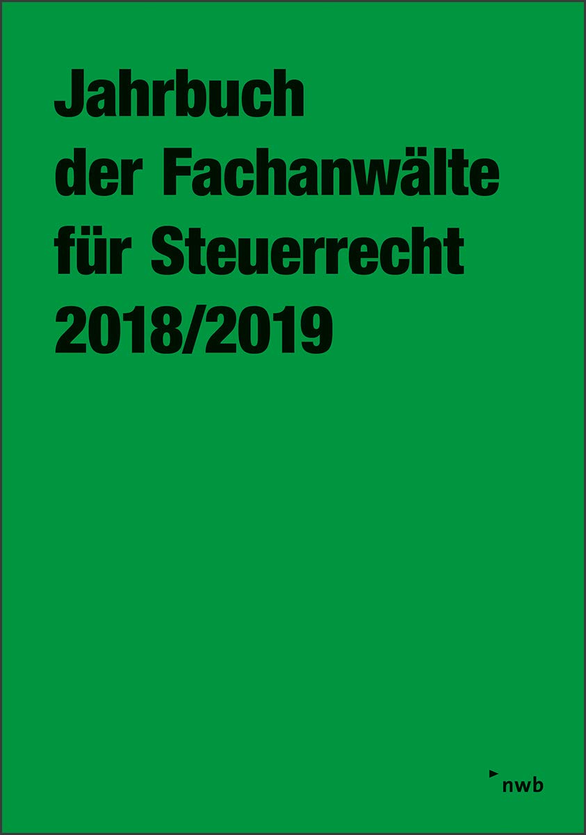 Jahrbuch der Fachanwälte für Steuerrecht 2018/2019 Law