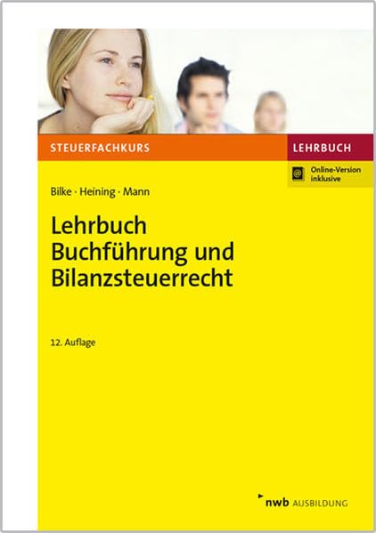 Lehrbuch Buchführung und Bilanzsteuerrecht: Mit Online-Zugang (Steuerfachkurs) Law