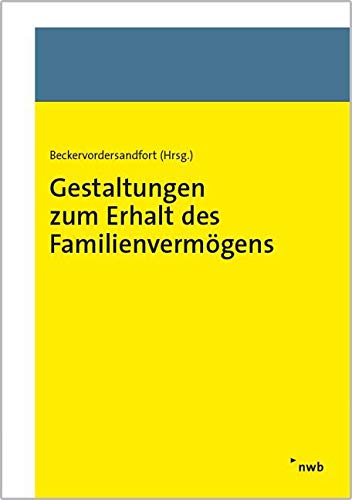 Gestaltungen zum Erhalt des Familienvermögens Law