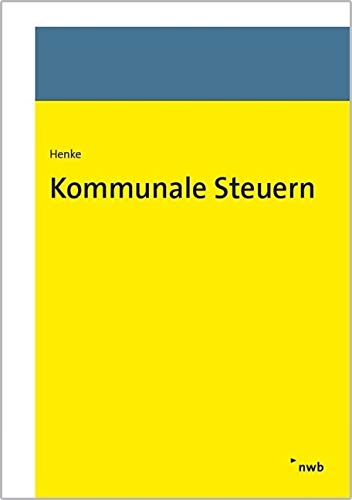 Kommunale Steuern: Mit Online-Zugang (Praxishandbücher Kommunale Abgaben) Law